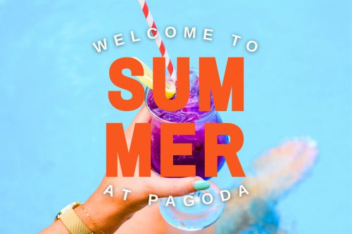 Welcome to Summer at Pagoda